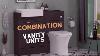 The Comprehensive Combination Vanity Units Buying Guide